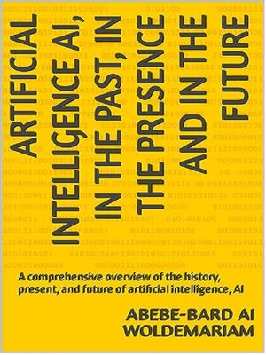 cover image of In the Past, in the Presence and in the Future of Artificial Intelligence AI